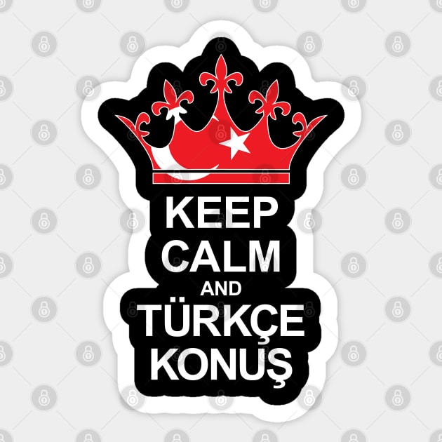 Keep Calm And Türkçe Konuş (Türkiye) Sticker by ostend | Designs